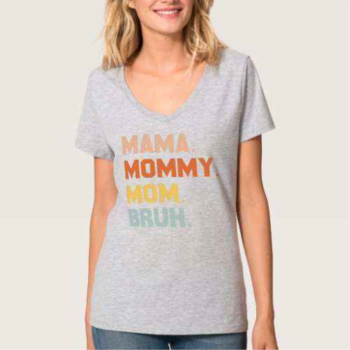 Mama Mommy Mom Bruh Mommy And Me Funny Boy Mom  T_Shirt