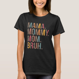 Mama Mommy Mom Bruh Mommy And Me Leopard Mother s T-Shirt