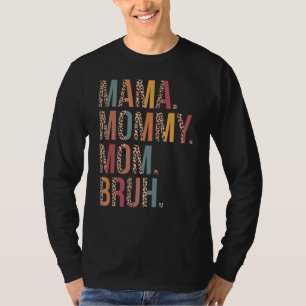 Mama Mommy Mom Bruh Mommy And Me Leopard Mother's T-Shirt