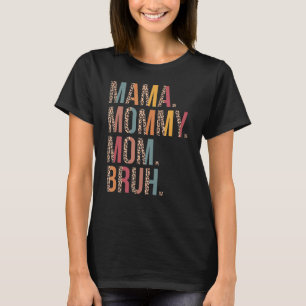 Mama Mommy Mom Bruh Mommy And Me Leopard Mother's  T-Shirt