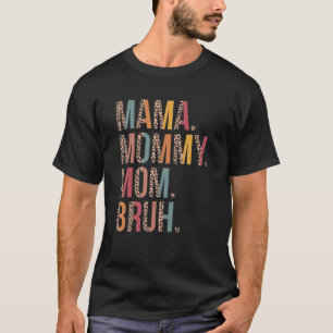 Mama Mommy Mom Bruh Mommy And Me Leopard Mother's T-Shirt