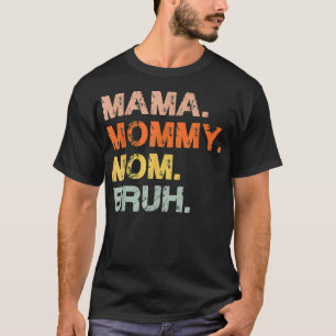 Mama Mommy Mom Bruh Mommy And Me Mom Funny Mother' T-Shirt