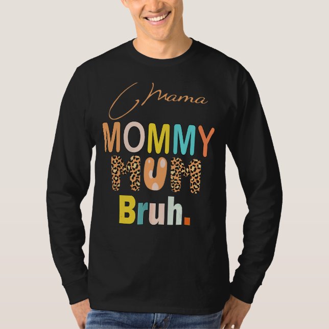 Mama Mommy Mom Bruh Mommy And Me  Mom Leopard T-Shirt (Front)