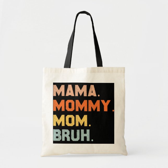 Mama Mommy Mom Bruh Mommy And Me Mom s For Women  Tote Bag (Front)