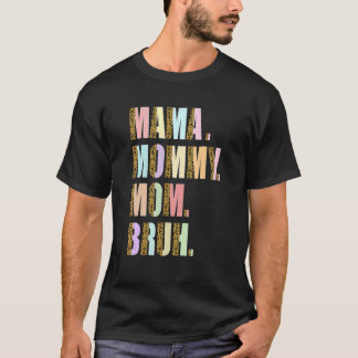 Mama Mommy Mom Bruh Mommy And Me Mom Women Mother' T-Shirt