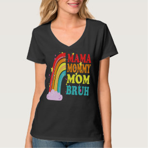 Mama Mommy Mom Bruh Mommy And Me Rainbow  Boy Mom  T-Shirt