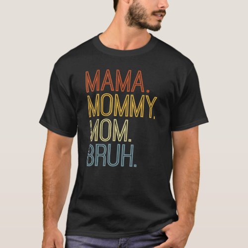 Mama Mommy Mom Bruh New Boy Family Matching Mother T_Shirt