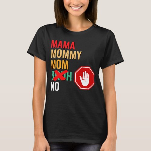 Mama Mommy Mom Bruh Respect  T_Shirt