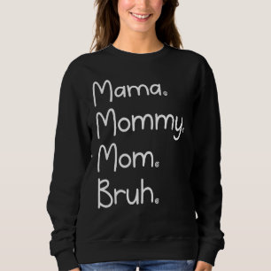 Mama Mommy Mom Bruh Retro Mommy And Me  Boy Mom Li Sweatshirt