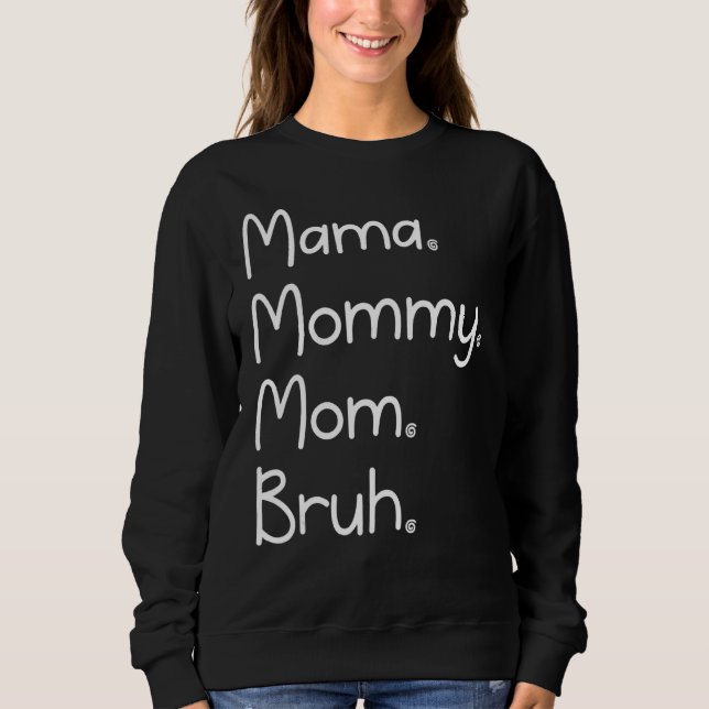Mama Mommy Mom Bruh Retro Mommy And Me  Boy Mom Li Sweatshirt (Front)