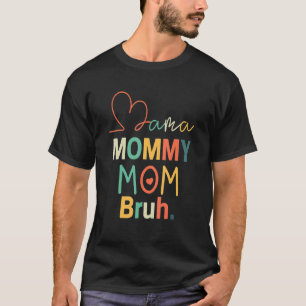 Mama Mommy Mom Bruh Retro Mommy And Me  Boy Mom Li T-Shirt