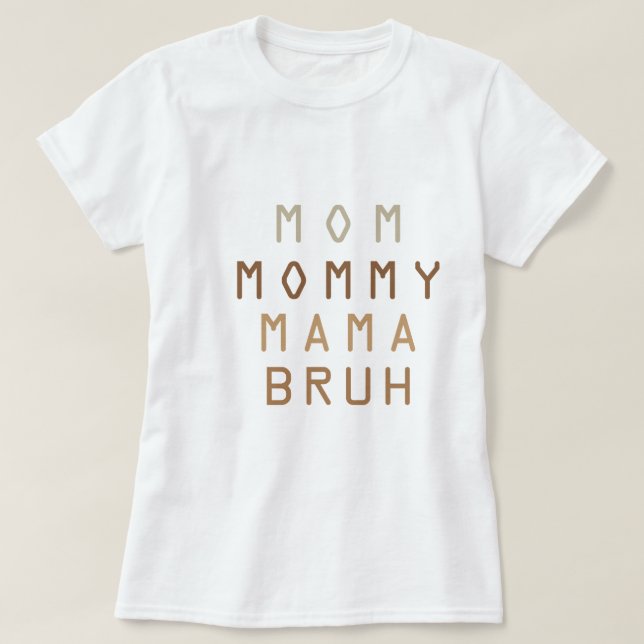 Mama Mommy Mom Bruh Shirt Women Funny Letter (Design Front)