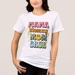 mama mommy mom bruh T-Shirt Mothers Day 2025  Tri-Blend Shirt