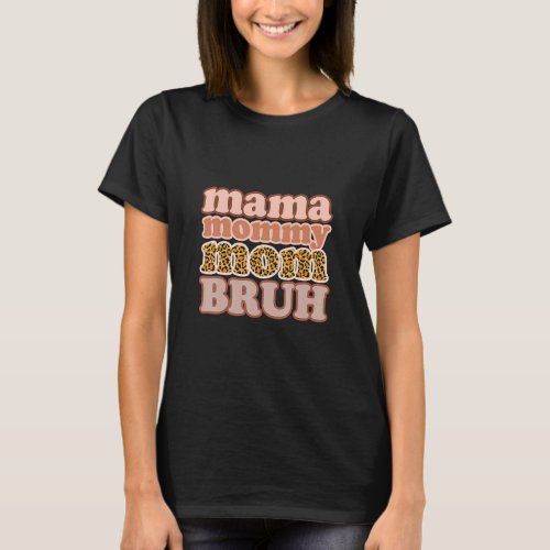 Mama Mommy Mom Bruh Vintage Leopard Boys Girls Kid T_Shirt