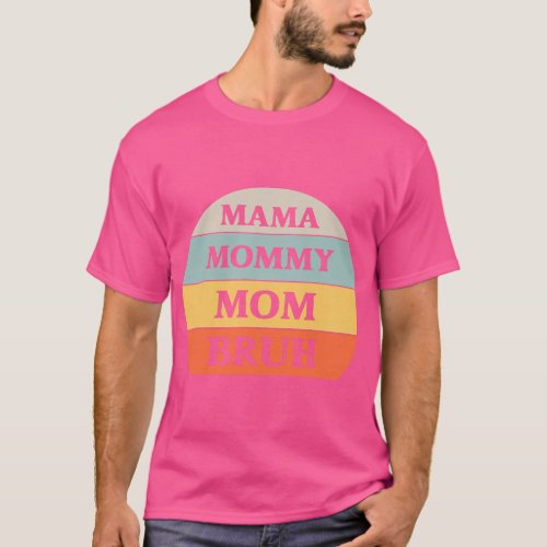 Mama Mommy Mom Bruh Vintage Retro  boy T_Shirt