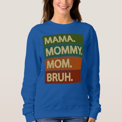 Mama Mommy Mom Who Love Their Son Boys Mothers Sweatshirt