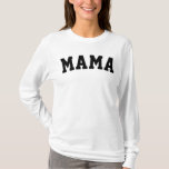 Mama Motherhood Mother Cute University College T-shirt at Zazzle