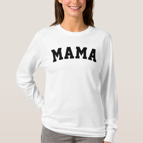 Mama Motherhood Mother Cute University College T_Shirt