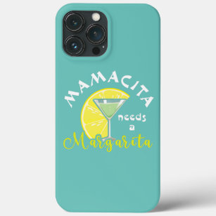Mama Need Margarita Lover Mexican Mexico Happy iPhone 13 Pro Max Case