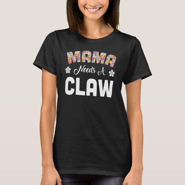 Mama Needs A Claw Funny Hard Seltzer Alcohol Bar C T-Shirt (Front)