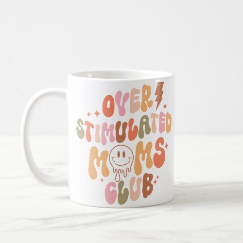 Mama Needs a Minute Overstimulated Moms Club Mug