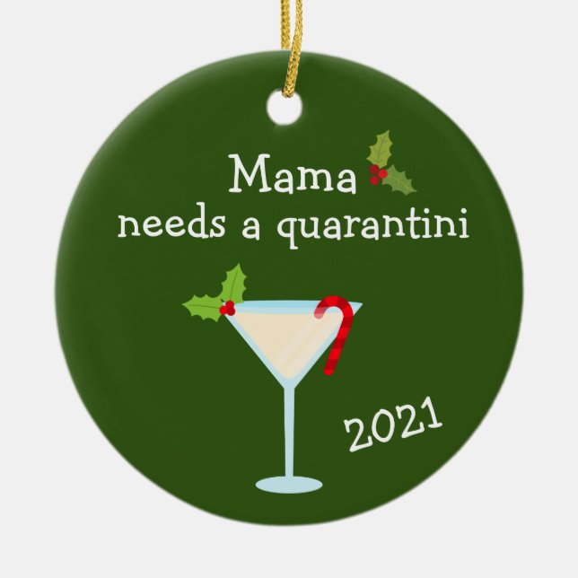 Mama Needs a Quarantini 2021 Covid Chritsmas Ceramic Ornament (Front)
