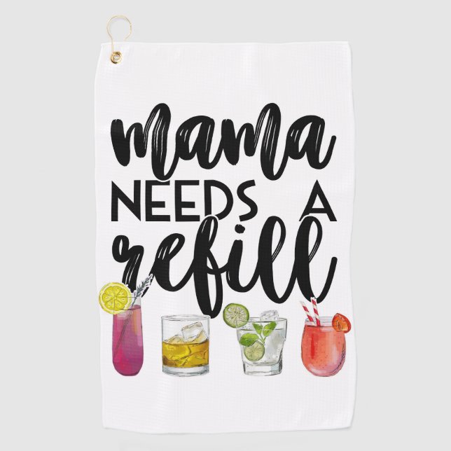 Mama needs a refill golf towel (Front)