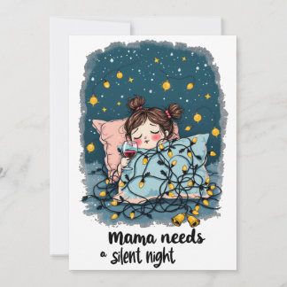 Mama Needs a Silent Night  Holiday Card