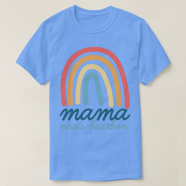Mama Needs Bourbon Kentucky Mom Bohemian Rainbow M T-Shirt (Design Front)