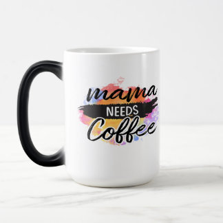 mama needs coffee color morph mug