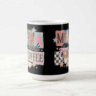 Mama needs coffee mama appreciation mug