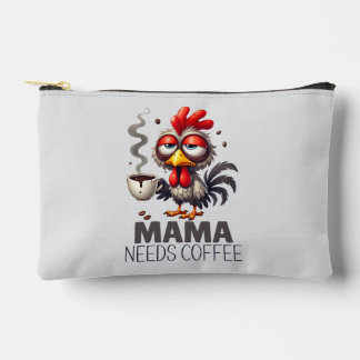 Mama Needs Coffee Overstimulated Funny Chicken Accessory Pouch