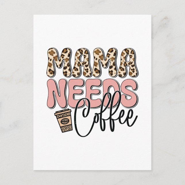 Mama Needs Coffee Postcard (Front)