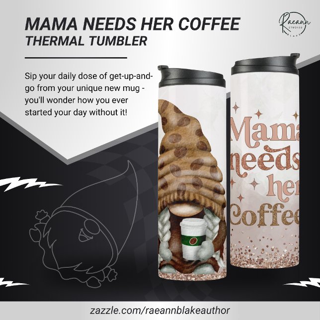 Mama Needs Her Coffee Gnome Thermal Tumbler (Creator Uploaded)