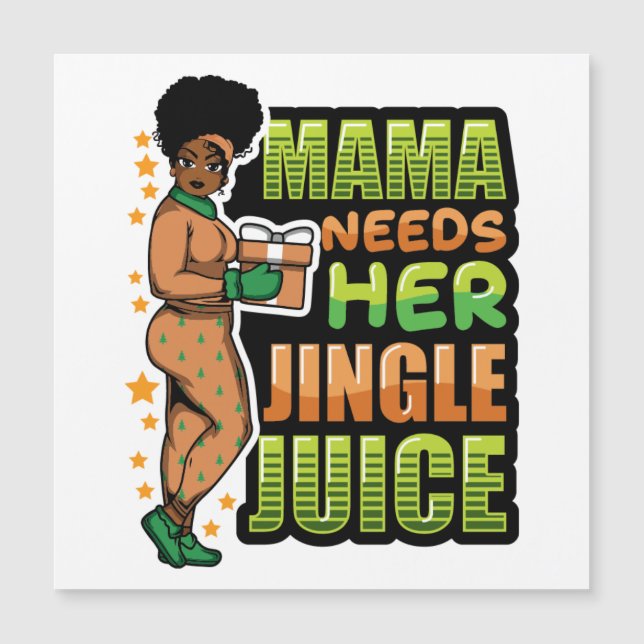 Mama needs her jingle juice drinking Christmas sho (Front)