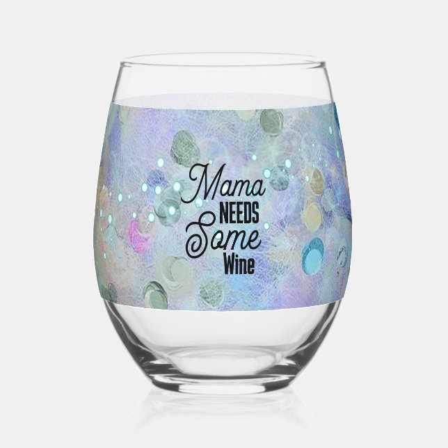 Mama Needs Some Wine Single Wine Glass (Front)