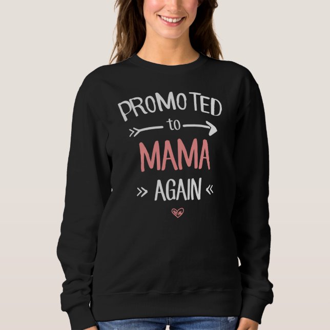 Mama New Promoted To Mama Again Sweatshirt (Front)