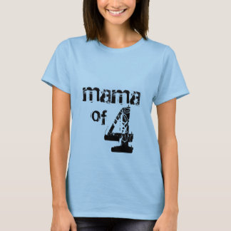 mama of 4 T-Shirt