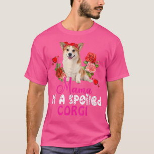 Mama Of A Spoiled Corgi Cute Corgi Dog Bow Tie Flo T-Shirt