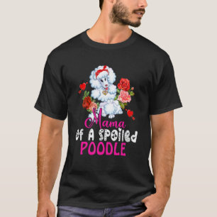 Mama Of A Spoiled Poodle Cute Poodle Dog Bow Tie F T-Shirt