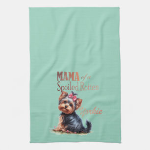 Mama of a Spoiled Rotten Yorkie Watercolor Art Kitchen Towel