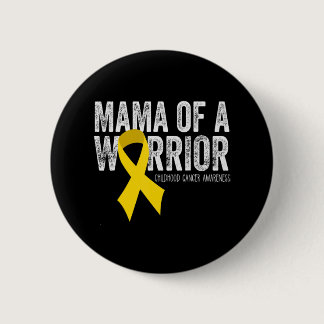 Mama of a Warrior Childhood Cancer  Ribbon Oncolog Button