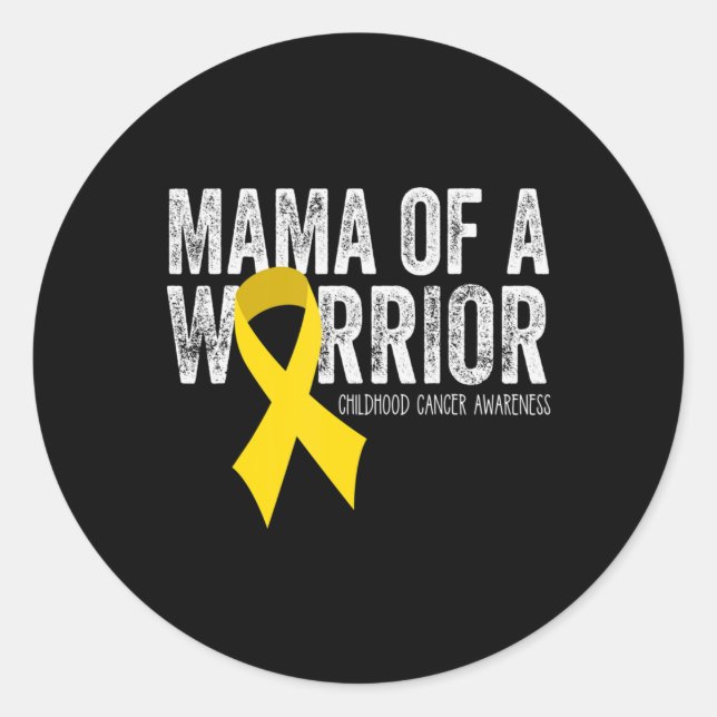 Mama of a Warrior Childhood Cancer  Ribbon Oncolog Classic Round Sticker (Front)