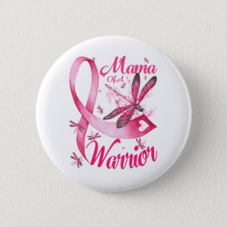 Mama Of A Warrior Dragonfly Breast Cancer Awarenes Button
