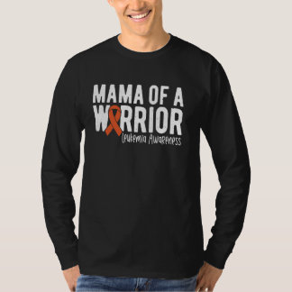 Mama Of A Warrior Leukemia Awareness Month Orange  T-Shirt