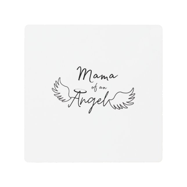 Mama of an Angel   Metal Print (Front)