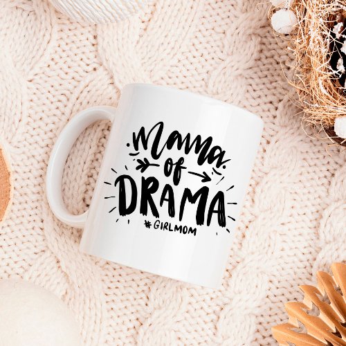 Mama of Drama girlmom funny  Coffee Mug