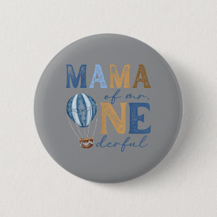 Mama Of Mr Onederful 1st Birthday Boy Hot Air Button