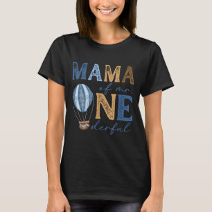 Mama Of Mr Onederful 1st Birthday Boy Hot Air T-Shirt