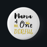 Mama of MR Onederful Funny 1st Birthday T-Shirt Button<br><div class="desc">Mama of MR Onederful Wonderful Funny 1st Birthday T-Shirt Womens Mommy of Mr Onederful  First One-Derful Matching T-Shirt 
birthday, 1st, 1st birthday, first birthday, mommy, newborn, mom, mama, cute, birthday gift, happy birthday, present, funny, one, 1 year old, first, 1, kids</div>